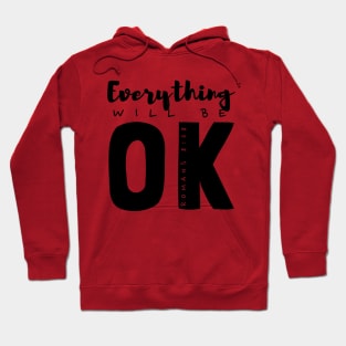 Everything will be OK Hoodie